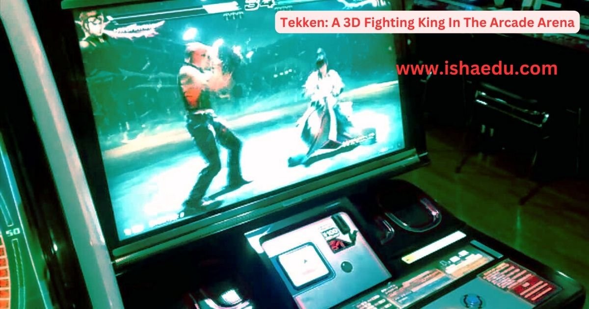 Tekken: A 3D Fighting King In The Arcade Arena