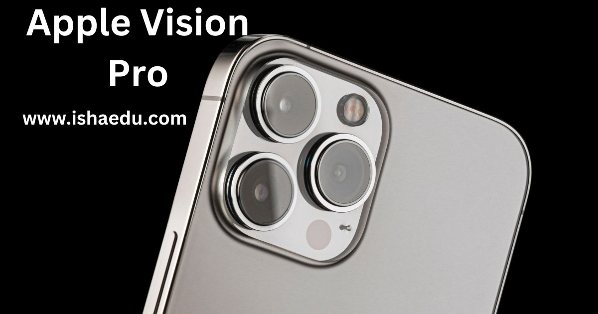 Apple Vision Pro: Unlocking The Future