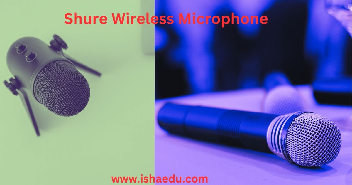 Shure Wireless Microphones: Untethered Audio Performance