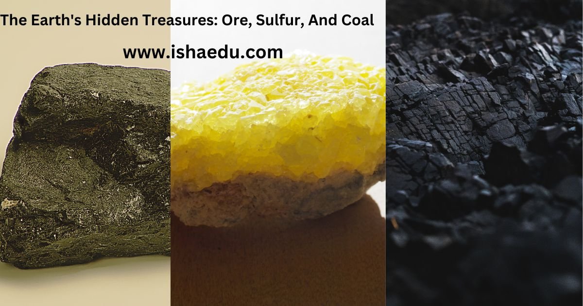 The Earth's Hidden Treasures: Ore, Sulfur, And Coal 