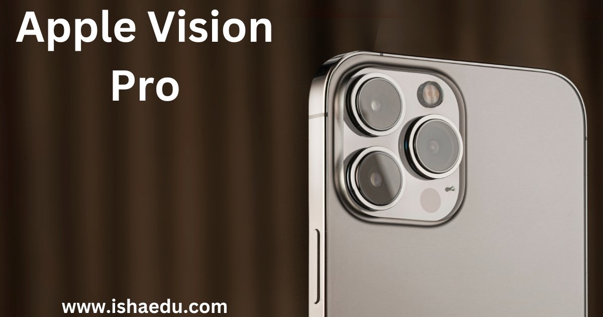 Apple Vision Pro: Unlocking The Future