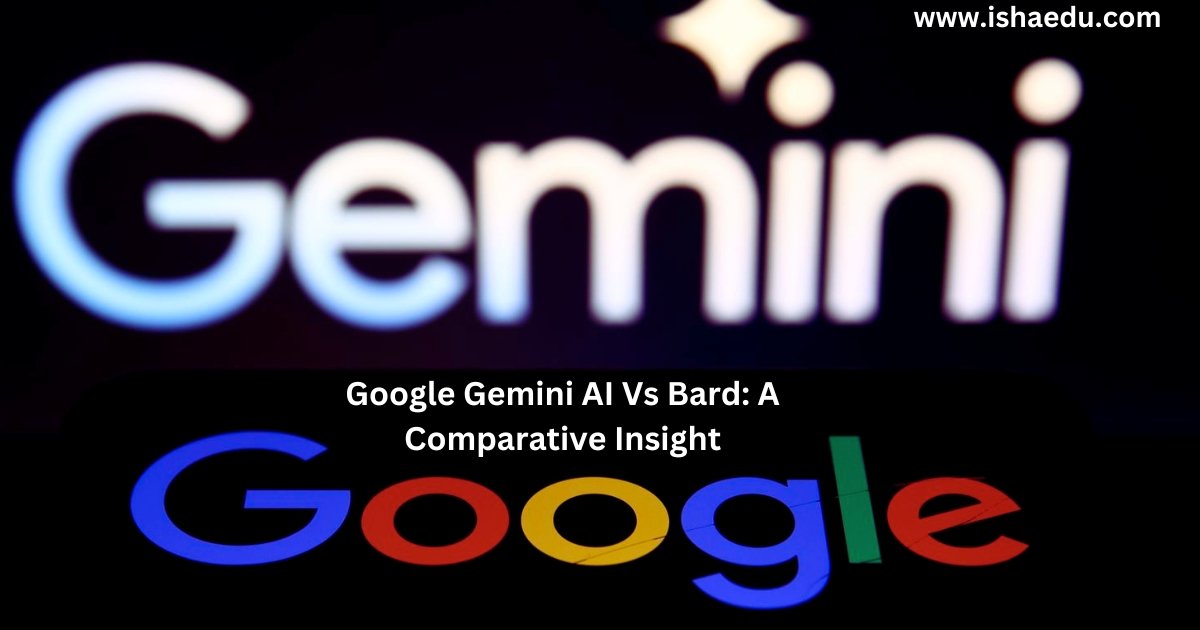 Google Gemini AI Vs Bard: A Comparative Insight