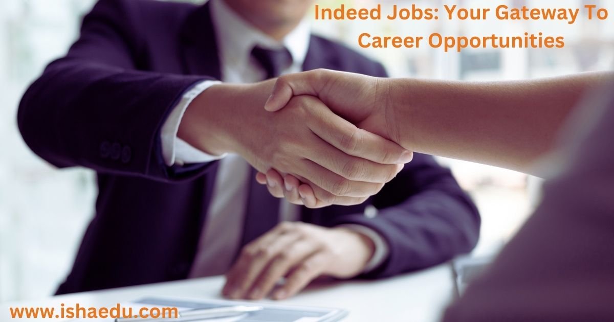 Indeed Jobs: Your Gateway To Career Opportunities