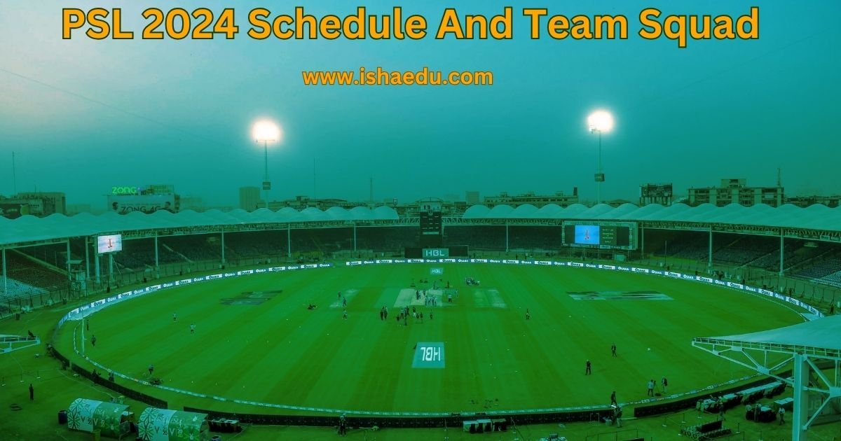 PSL 2024 Schedule And Team Squad