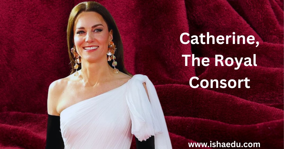 Catherine, The Royal Consort