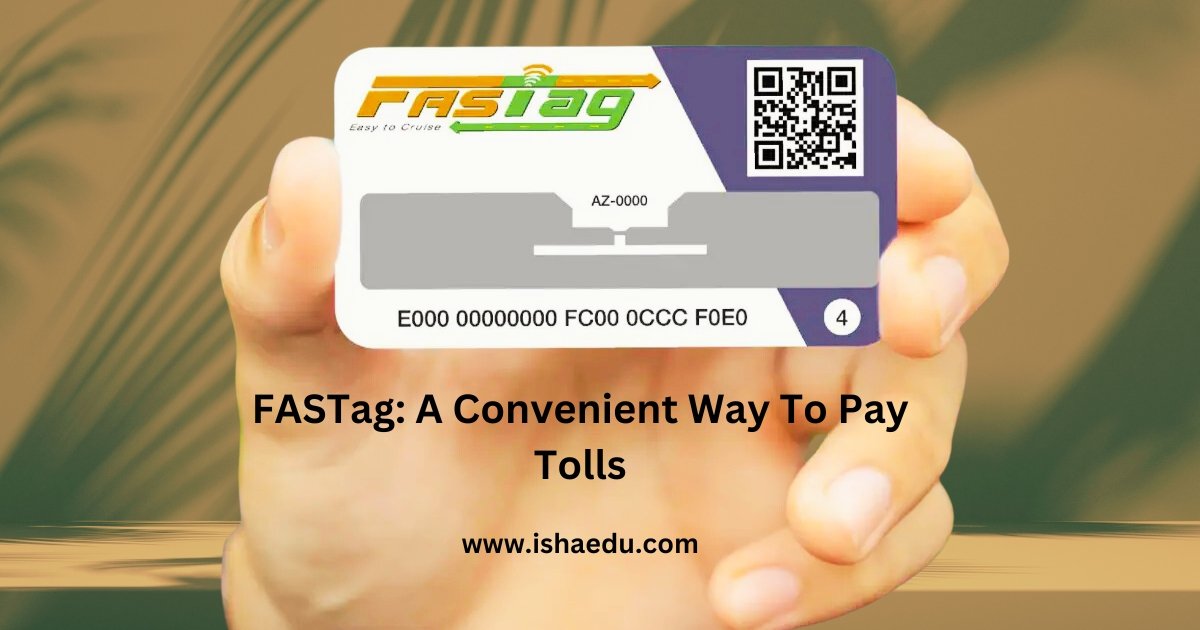 FASTag: A Convenient Way To Pay Tolls