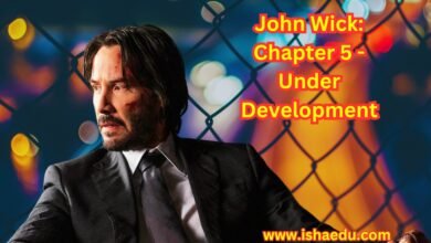 John Wick: Chapter 5 - Under Development