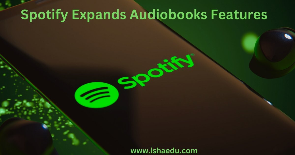 Spotify Expands Audiobooks Features
