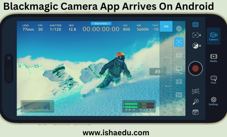 Blackmagic Camera App Arrives On Android
