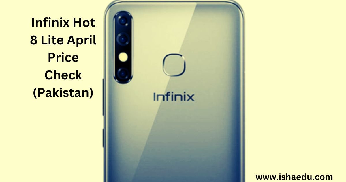 Infinix Hot 8 Lite April Price Check (Pakistan)