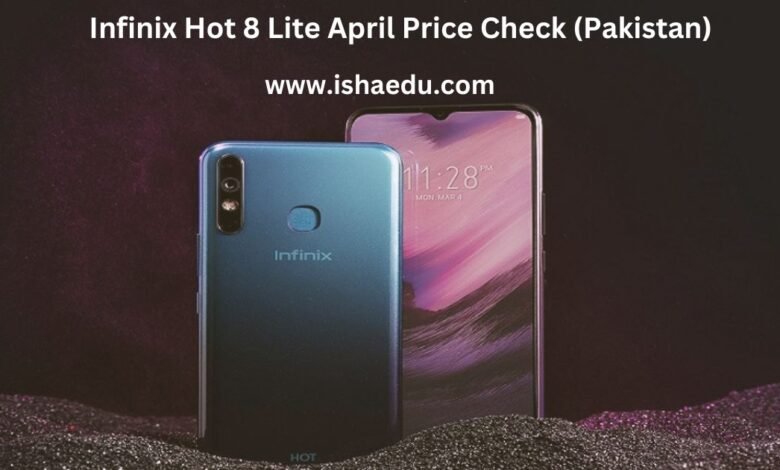 Infinix Hot 8 Lite April Price Check (Pakistan)