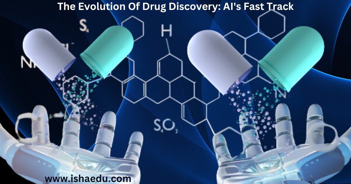 The Evolution Of Drug Discovery: AI's Fast Track