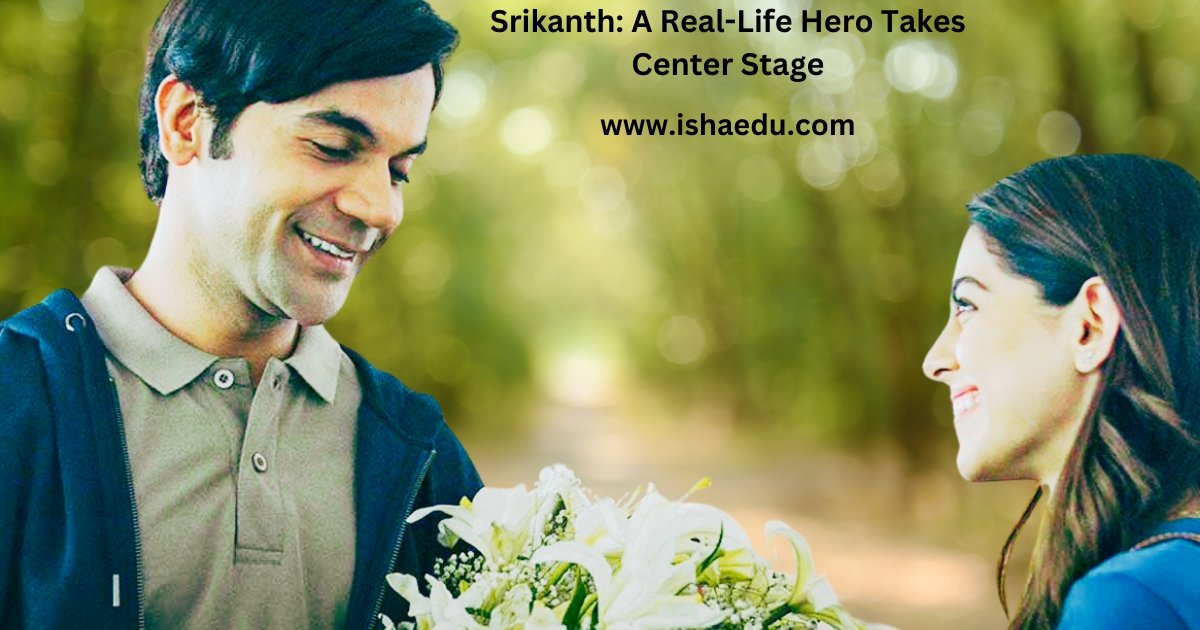 Srikanth: A Real-Life Hero Takes Center Stage